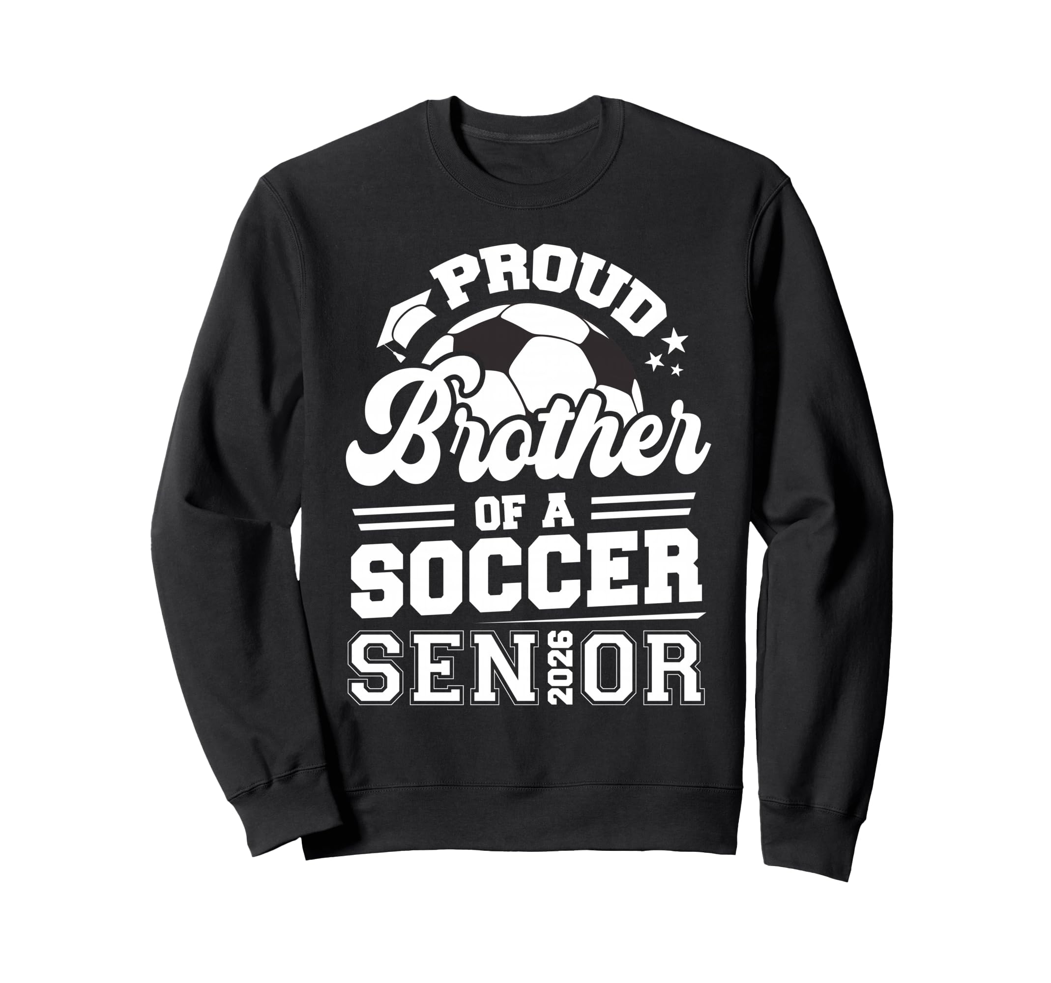 Proud Brother Soccer Senior Class Sweatshirt - Novelty Apparel for Adults - T-Shirt, Sweatshirt, Hoodie