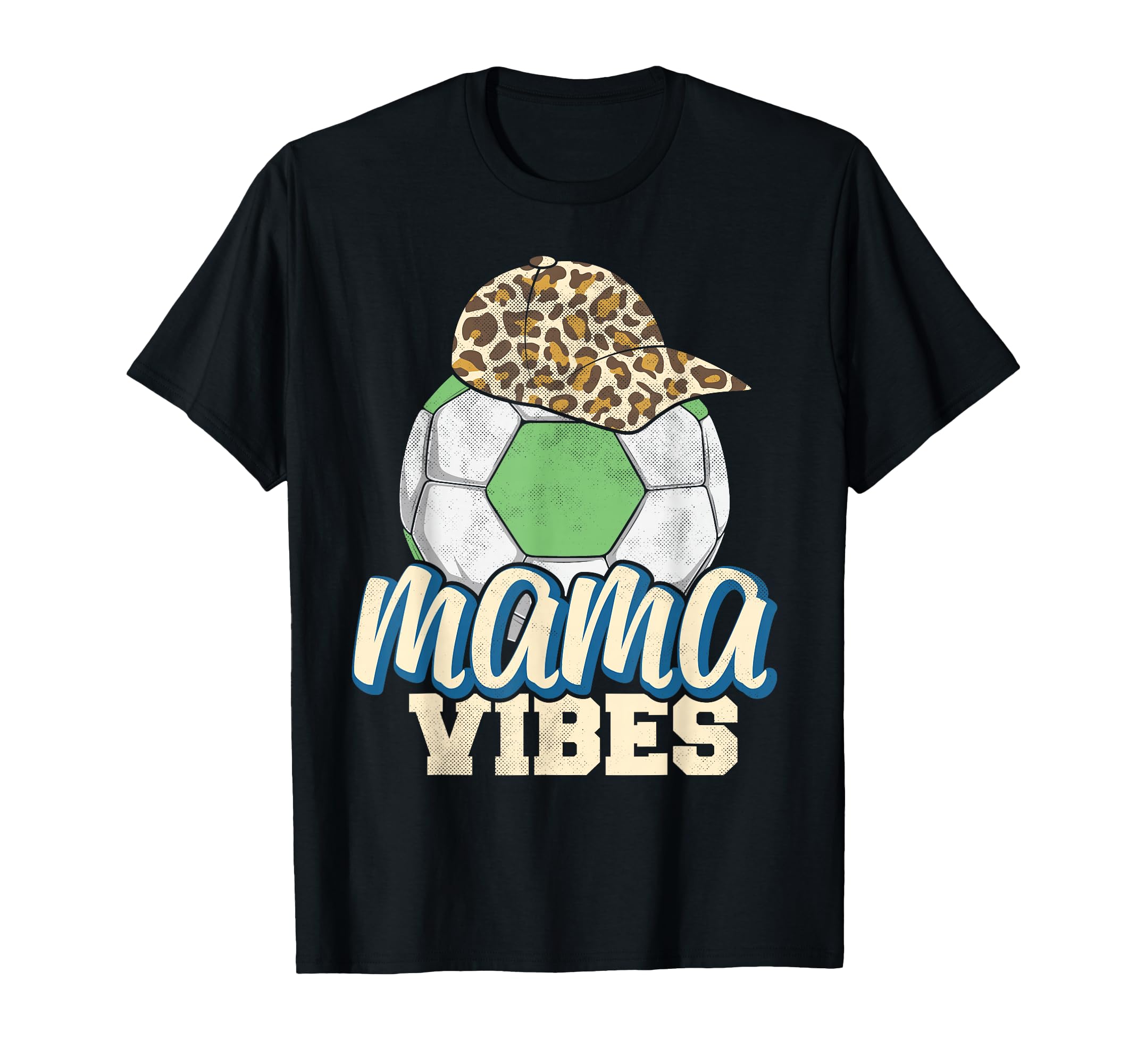 Mama Vibes Soccer Mothers Day Funny T-Shirt - Fun Novelty Design Men Women - T-Shirt, Sweatshirt, Hoodie