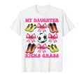 My Daughter Kicks Grass Soccer Mom T-Shirt - Trendy Graphic Men Women - T-Shirt, Sweatshirt, Hoodie