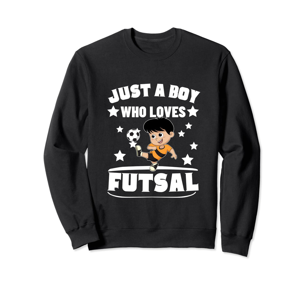 Futsal Player Just Who Loves Futsal Sweatshirt - Minimalist Print Unisex - T-Shirt, Sweatshirt, Hoodie