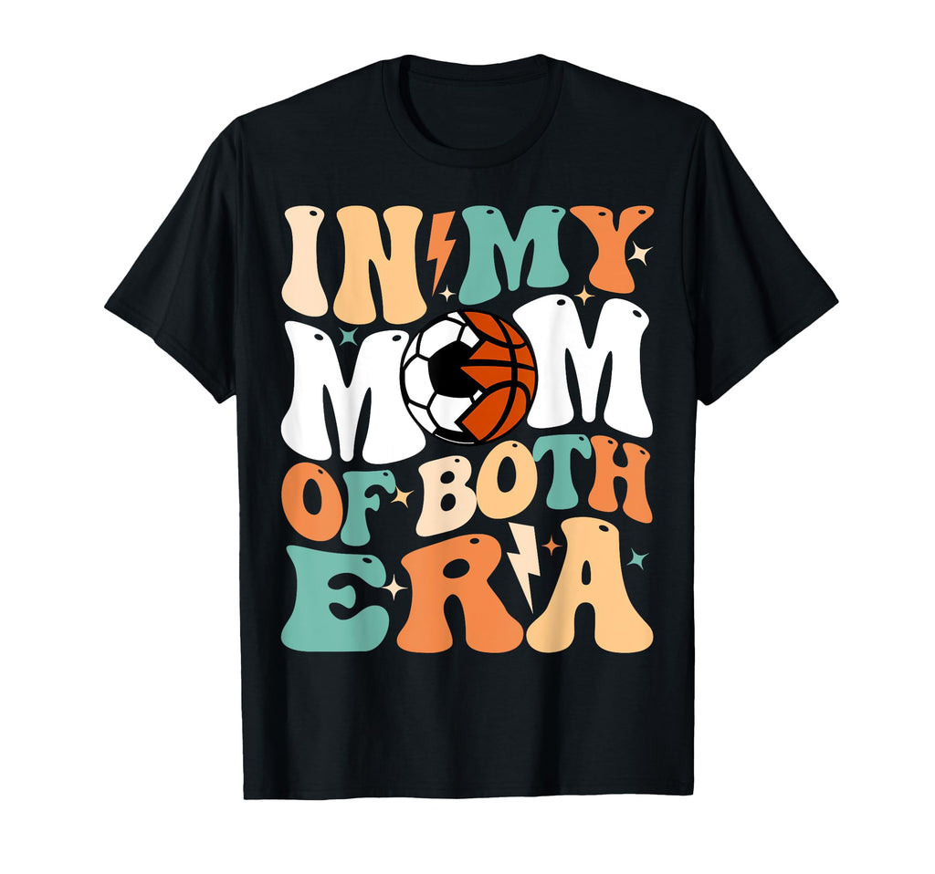 My Soccer Basketball Mom Era Funny Mom Both T-Shirt - Unique Graphic Unisex - T-Shirt, Sweatshirt, Hoodie