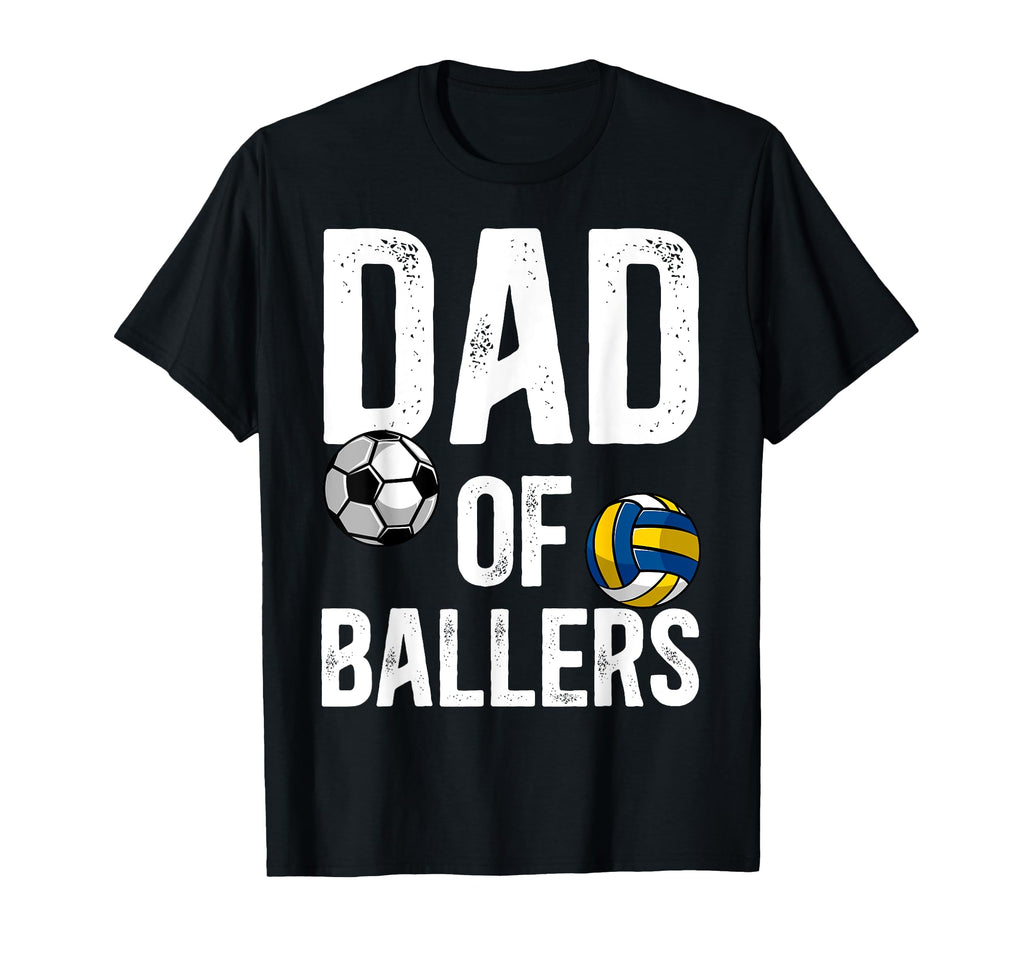 Dad Ballers Proud Volleyball Soccer T-Shirt - Custom Art Print for Adults - T-Shirt, Sweatshirt, Hoodie