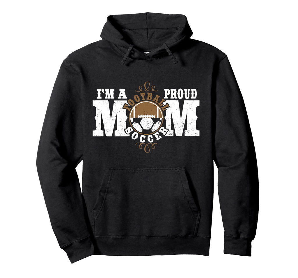 Im Proud Football Soccer Mom Combined Hoodie - Minimalist Print Unisex - T-Shirt, Sweatshirt, Hoodie