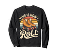 This Is How I Roll Roller Skate Sweatshirt - Minimalist Print Men Women - T-Shirt, Sweatshirt, Hoodie