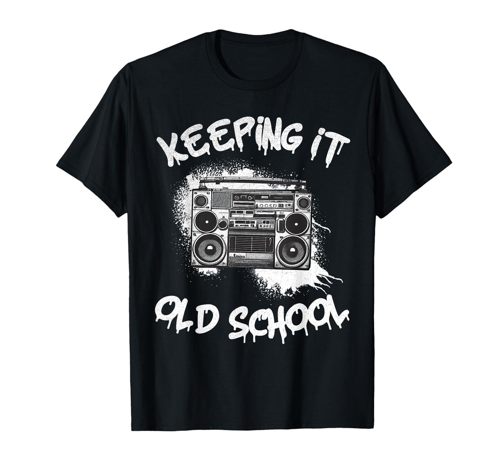 Keeping It Old School Boombox 80S T-Shirt - Streetwear Style for Adults - T-Shirt, Sweatshirt, Hoodie