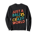 Soccer Player Soccer Sport Soccer Sweatshirt - Casual Everyday Wear Unisex - T-Shirt, Sweatshirt, Hoodie