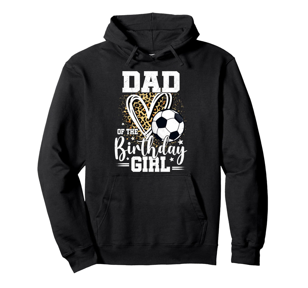 Dad Birthday Leopard Heart Soccer Ball Hoodie - Streetwear Style Men Women - T-Shirt, Sweatshirt, Hoodie
