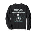 Just Who Loves Soccer Robots Ball Sweatshirt - Custom Art Print Unisex - T-Shirt, Sweatshirt, Hoodie