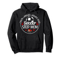 Crazy Proud Soccer Step Mom Soccer Player Hoodie - Custom Art Print Unisex - T-Shirt, Sweatshirt, Hoodie