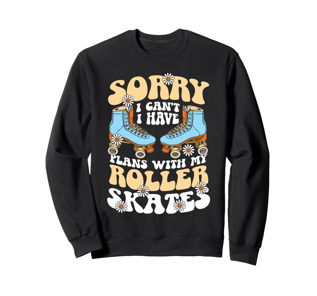 Roller Skating Skate 1970S Sorry I Sweatshirt - Novelty Apparel Unisex - T-Shirt, Sweatshirt, Hoodie