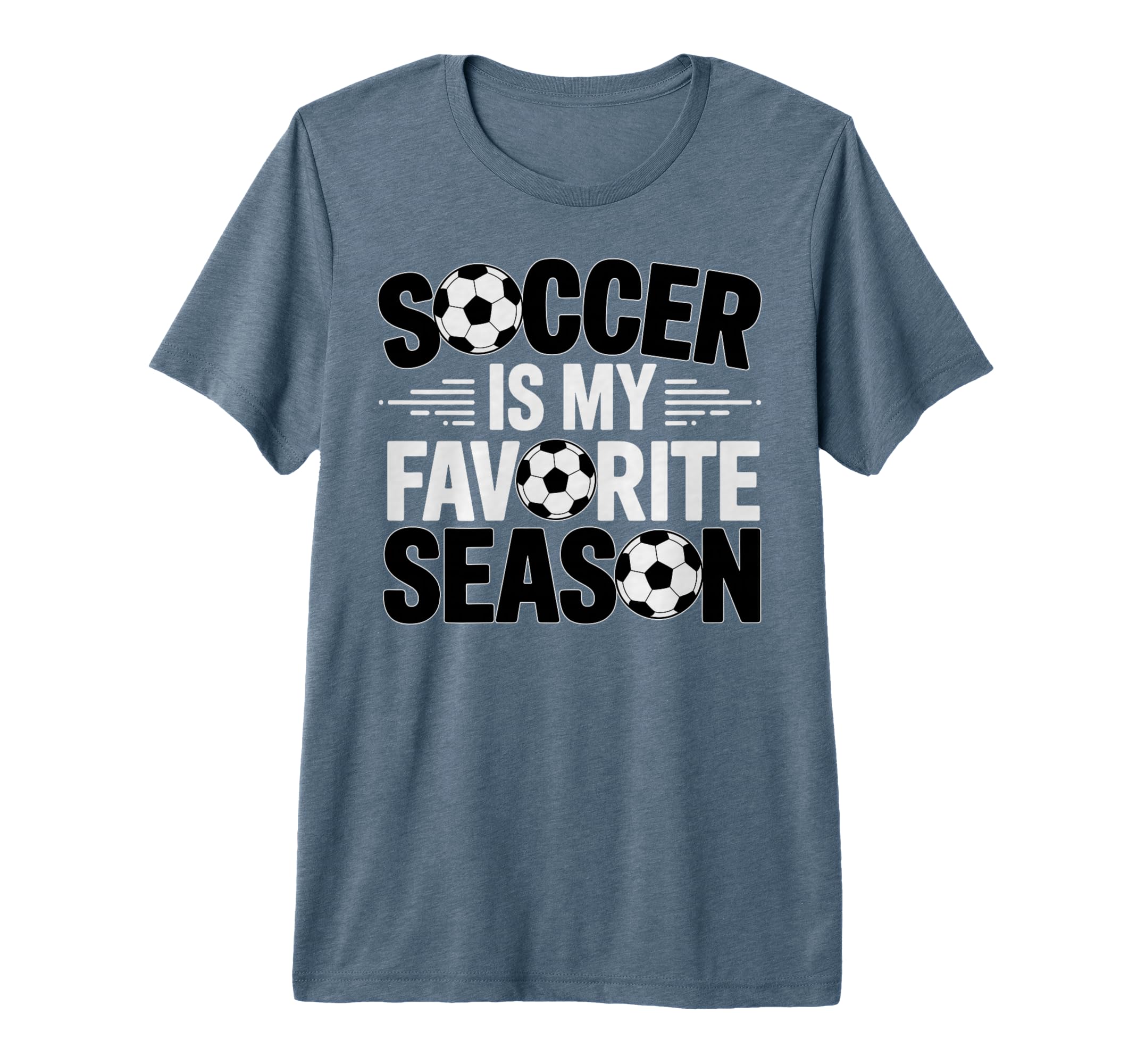 Soccer Is Favorite Season Funny Player T-Shirt - Graphic Print for Adults - T-Shirt, Sweatshirt, Hoodie