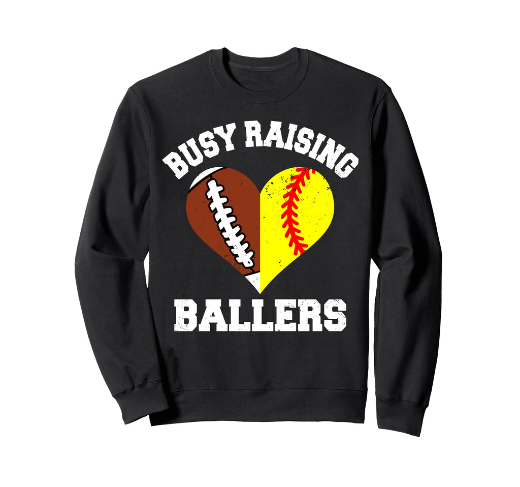 Busy Raising Ballers Football Sweatshirt - Streetwear Style for Adults - T-Shirt, Sweatshirt, Hoodie