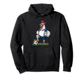 Funny Soccer Chicken Cartoon Sports Fan Hoodie - Fun Novelty Design Unisex - T-Shirt, Sweatshirt, Hoodie