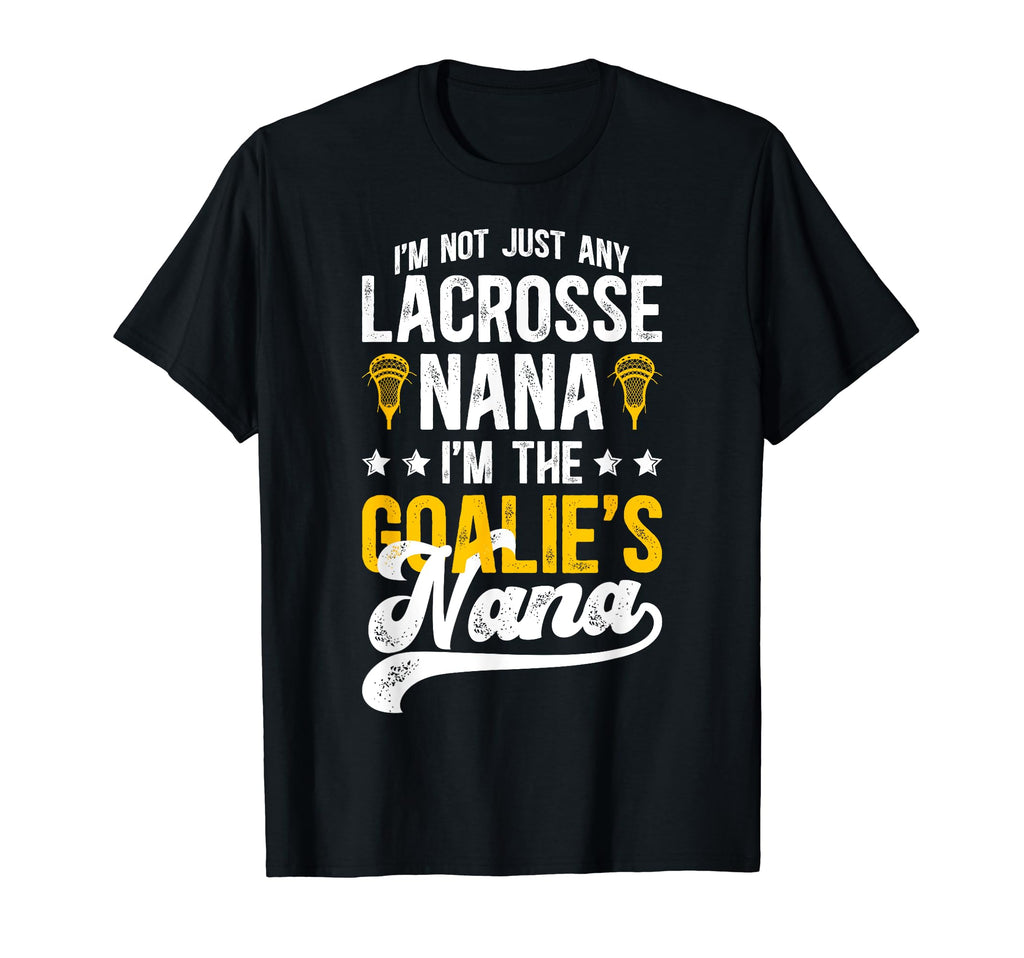 Im Lacrosse Goalie Nana Lacrosse T-Shirt - Streetwear Style for Adults - T-Shirt, Sweatshirt, Hoodie