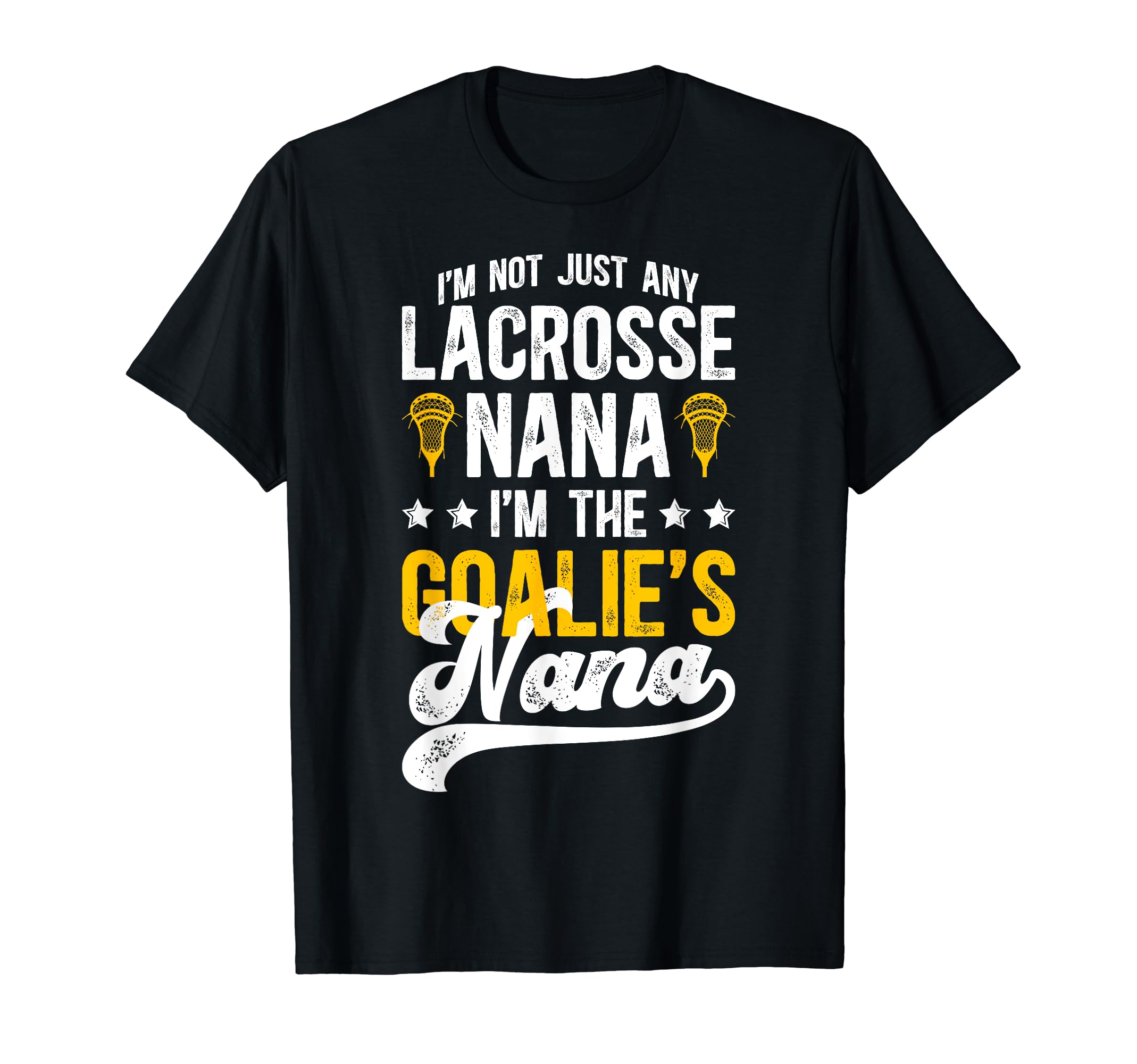Im Lacrosse Goalie Nana Lacrosse T-Shirt - Streetwear Style for Adults - T-Shirt, Sweatshirt, Hoodie
