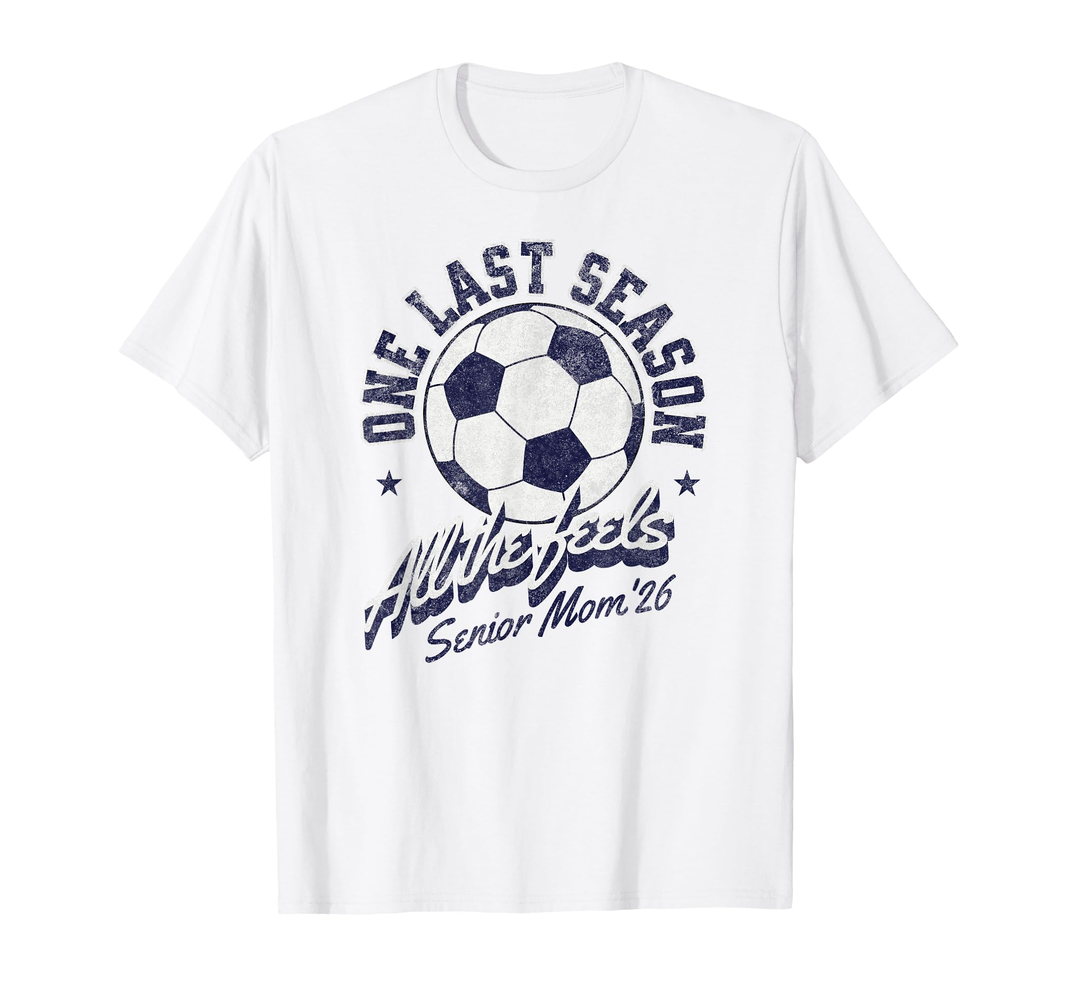 Soccer Senior Mom 2026 Distressed T-Shirt - Minimalist Print for Adults - T-Shirt, Sweatshirt, Hoodie