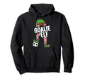 Soccer Elf Goalie Soccer Player Elf Hoodie - Novelty Apparel Men Women - T-Shirt, Sweatshirt, Hoodie