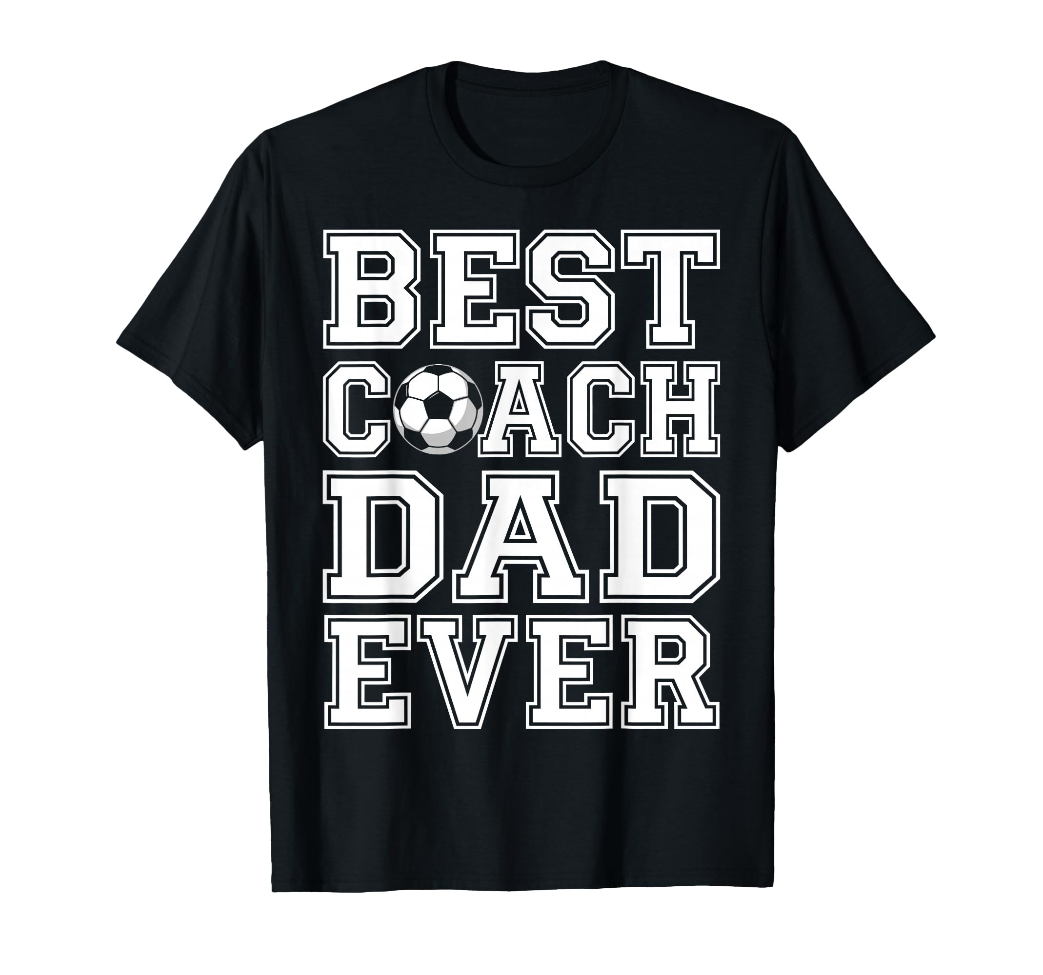 Best Coach Dad Ever Fathers Day T-Shirt - Custom Art Print Men Women - T-Shirt, Sweatshirt, Hoodie