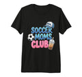Funny Sports Mama Soccer Moms Club T-Shirt - Casual Everyday Wear Unisex - T-Shirt, Sweatshirt, Hoodie