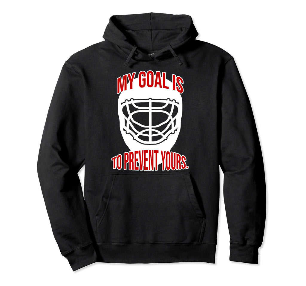 Goalkeeper Mein Ziel Ist Es Sie Deine Hoodie - Trendy Graphic for Adults - T-Shirt, Sweatshirt, Hoodie