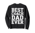 Best Coach Dad Ever Soccer Players Sweatshirt - Graphic Print for Adults - T-Shirt, Sweatshirt, Hoodie