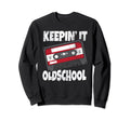 Funny Old School 80S 90S Hip Hop Sweatshirt - Streetwear Style Men Women - T-Shirt, Sweatshirt, Hoodie