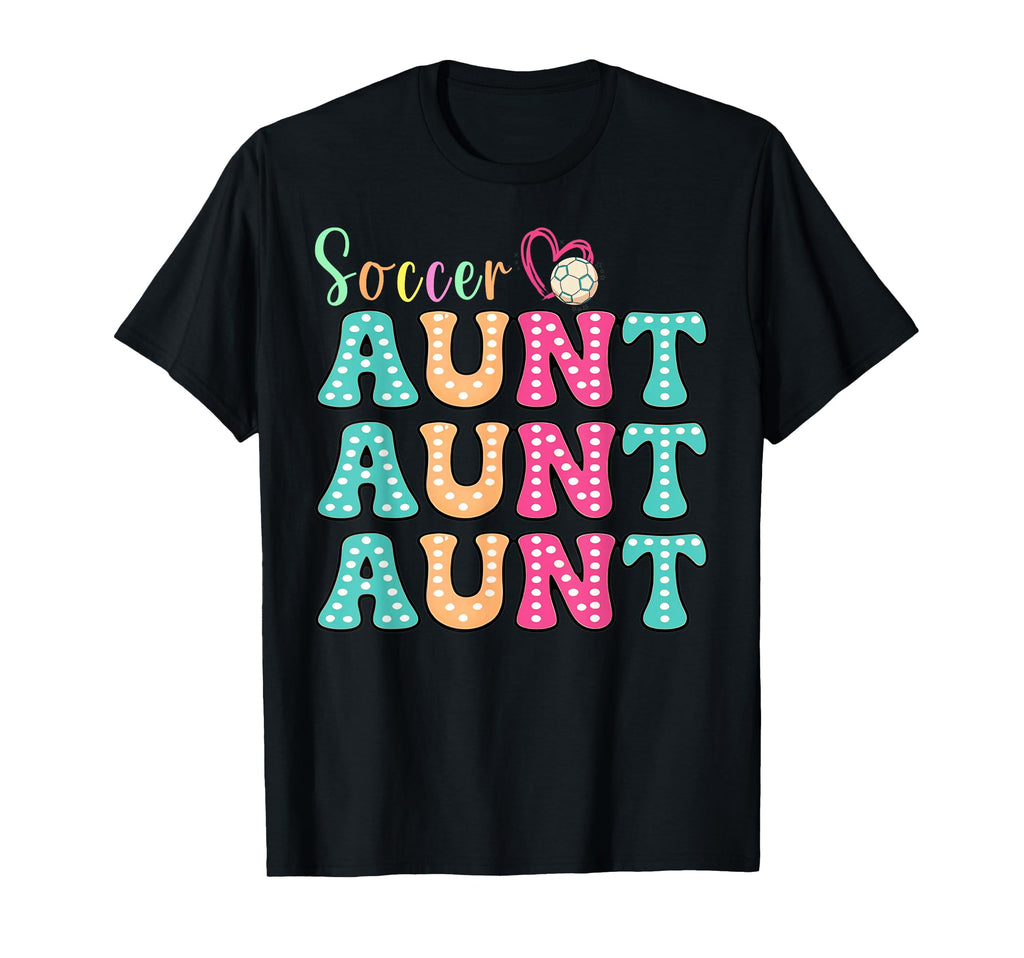 Soccer Aunt Polka Dot Mothers Day Auntie T-Shirt - Unique Graphic Unisex - T-Shirt, Sweatshirt, Hoodie