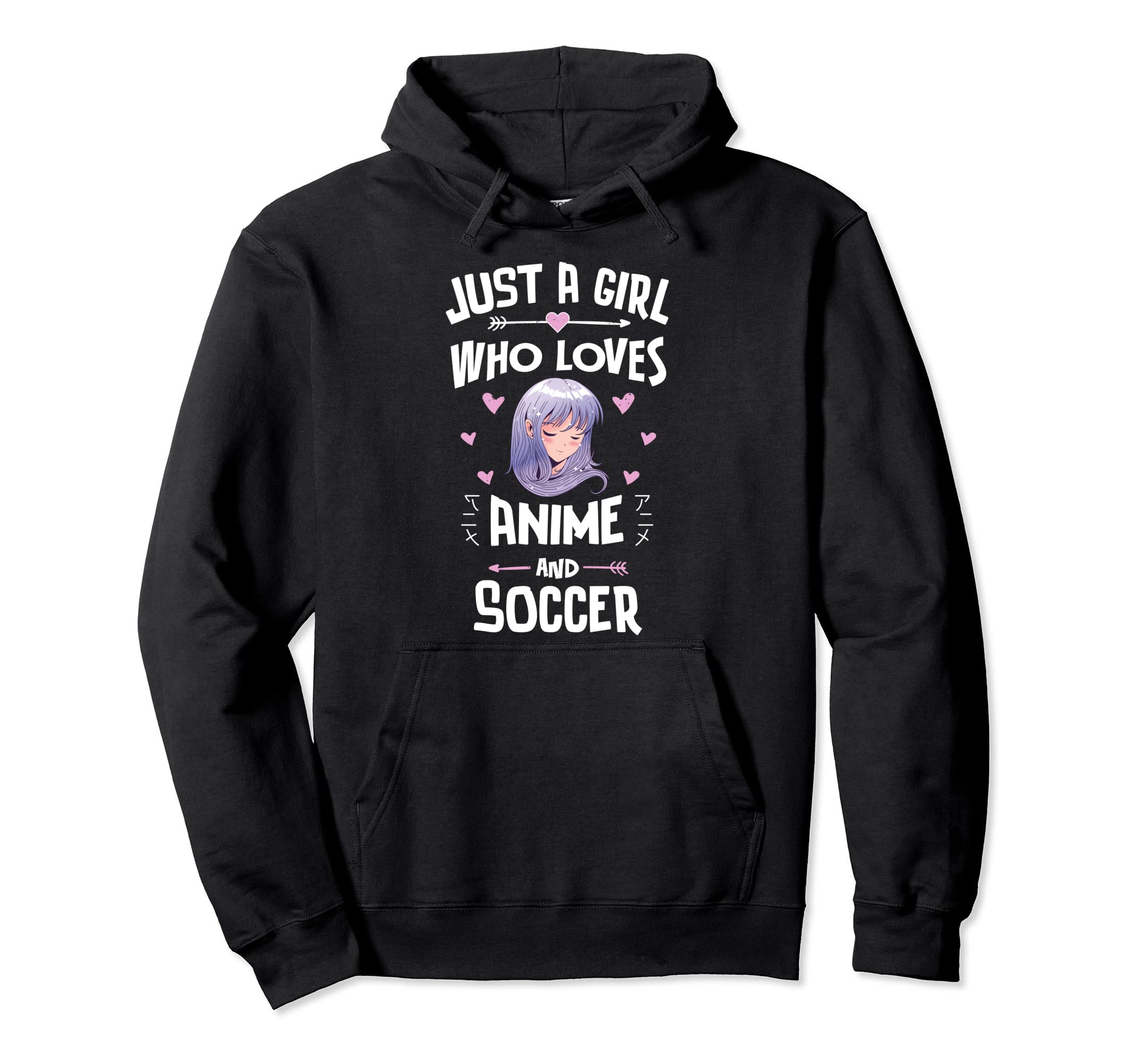 Just Who Loves Anime And Soccer Gift Hoodie - Novelty Apparel Men Women - T-Shirt, Sweatshirt, Hoodie