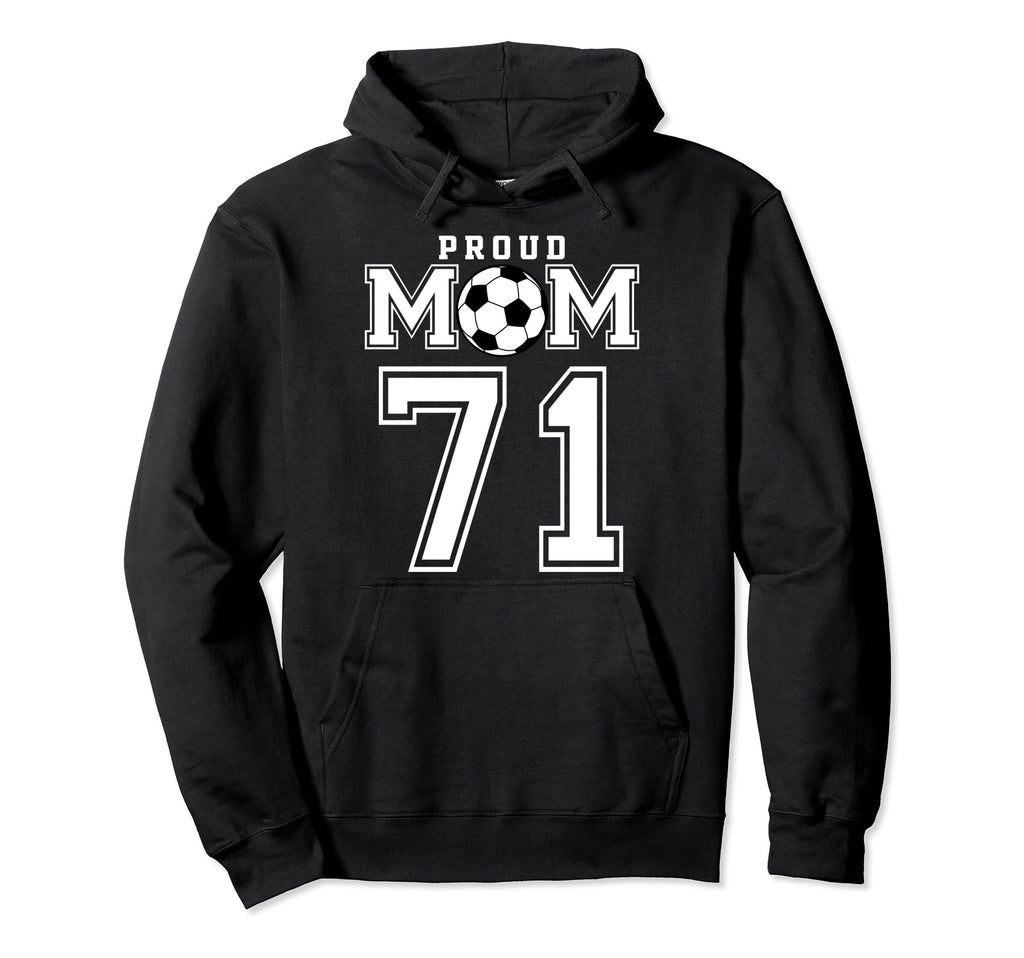 Number 71 Custom Proud Soccer Hoodie - Casual Everyday Wear Men Women - T-Shirt, Sweatshirt, Hoodie