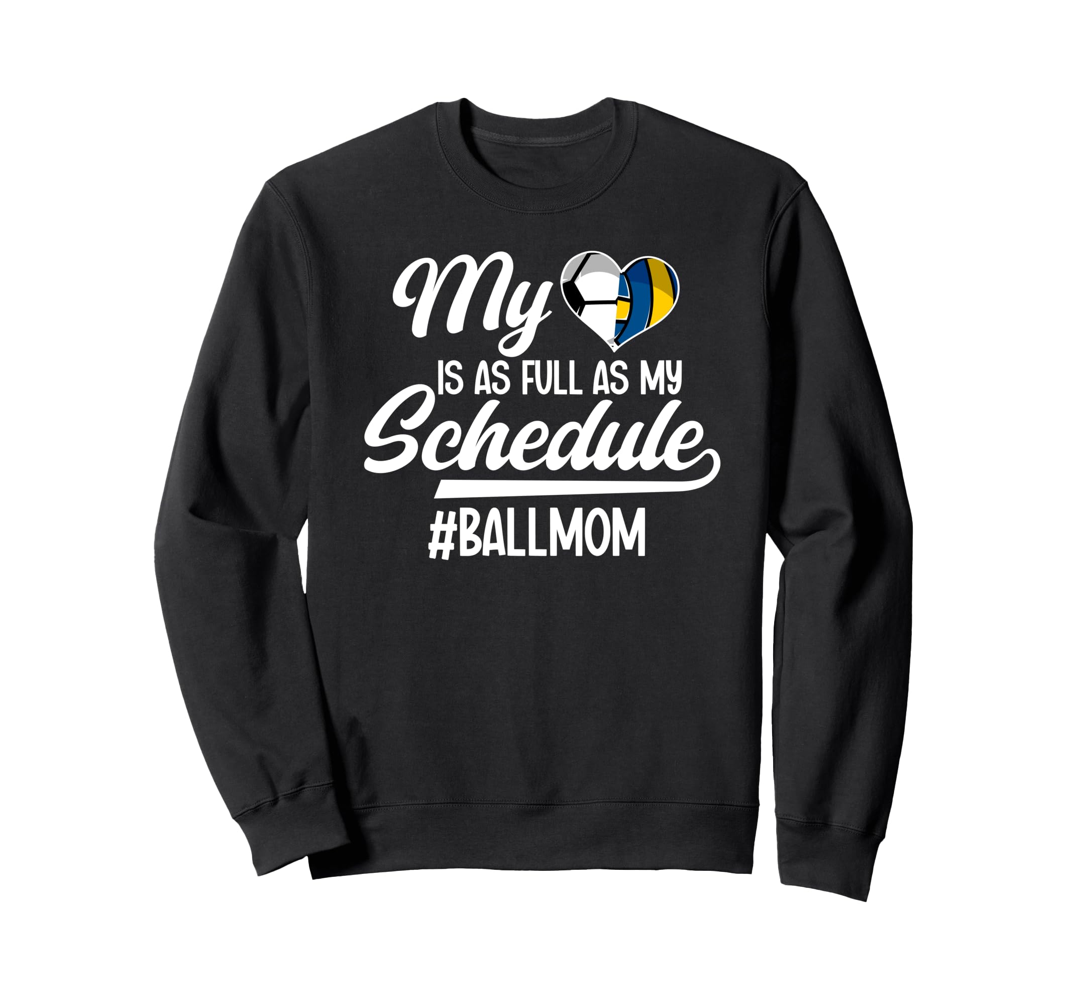 Ball Mom Proud Soccer Volleyball Sweatshirt - Novelty Apparel for Adults - T-Shirt, Sweatshirt, Hoodie