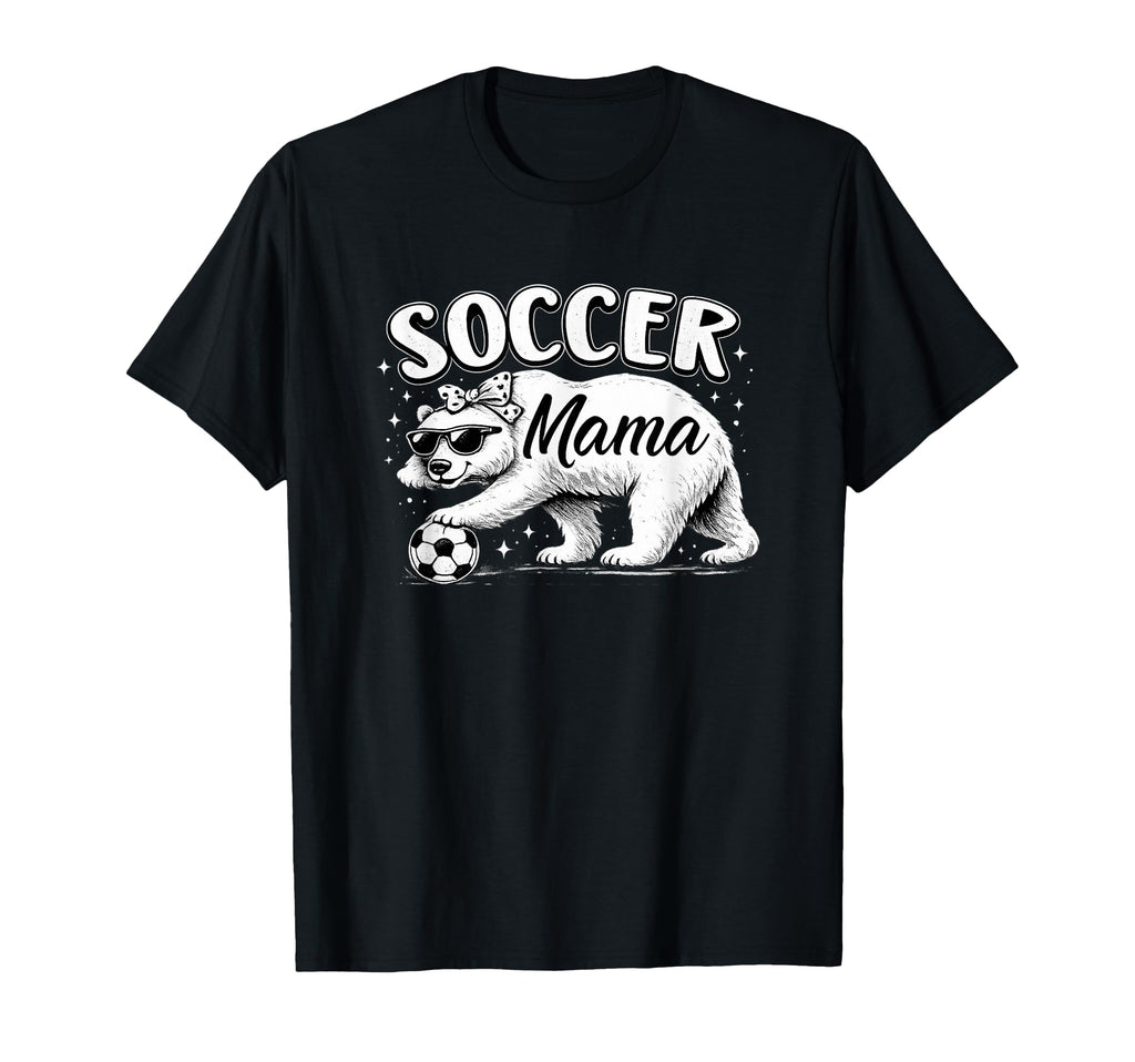 Soccer Mama Bear Mothers Day Event T-Shirt - Graphic Print Unisex - T-Shirt, Sweatshirt, Hoodie