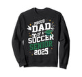 Class 2025 Soccer Senior Dad Senior Sweatshirt - Graphic Print for Adults - T-Shirt, Sweatshirt, Hoodie