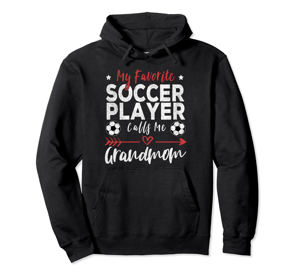 My Favorite Soccer Player Calls Me Hoodie - Casual Everyday Wear Men Women - T-Shirt, Sweatshirt, Hoodie