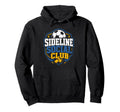 Sideline Social Club Soccer Team Hoodie - Graphic Print Unisex - T-Shirt, Sweatshirt, Hoodie