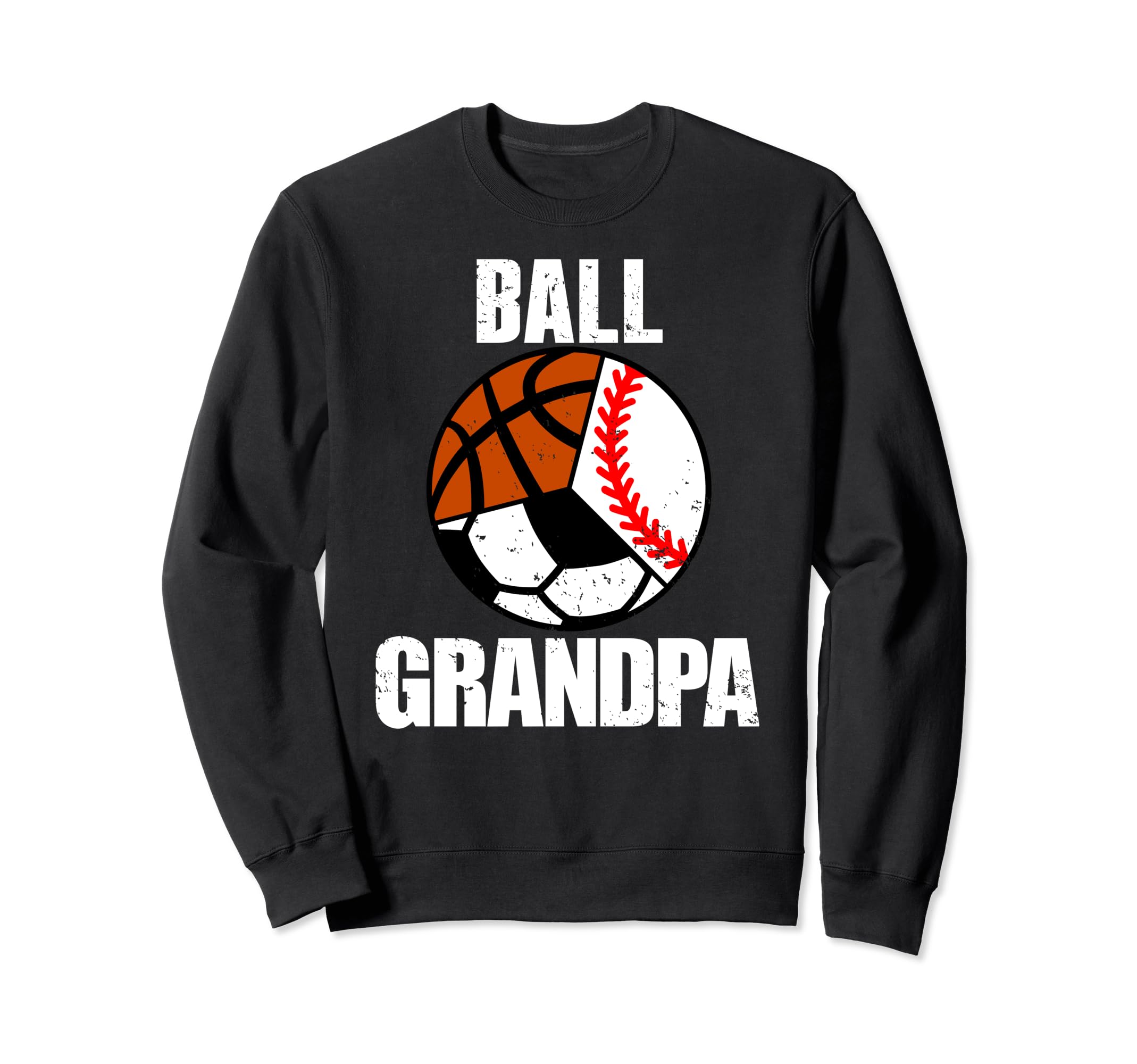 Ball Grandpa Funny Baseball Soccer Sweatshirt - Graphic Print Men Women - T-Shirt, Sweatshirt, Hoodie