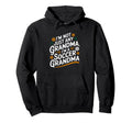 Im Not Just Any Grandma Im Soccer Hoodie - Minimalist Print Men Women - T-Shirt, Sweatshirt, Hoodie