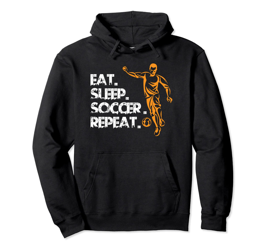 Funny Soccer Eat Sleep Soccer Repeat Hoodie - Graphic Print for Adults - T-Shirt, Sweatshirt, Hoodie