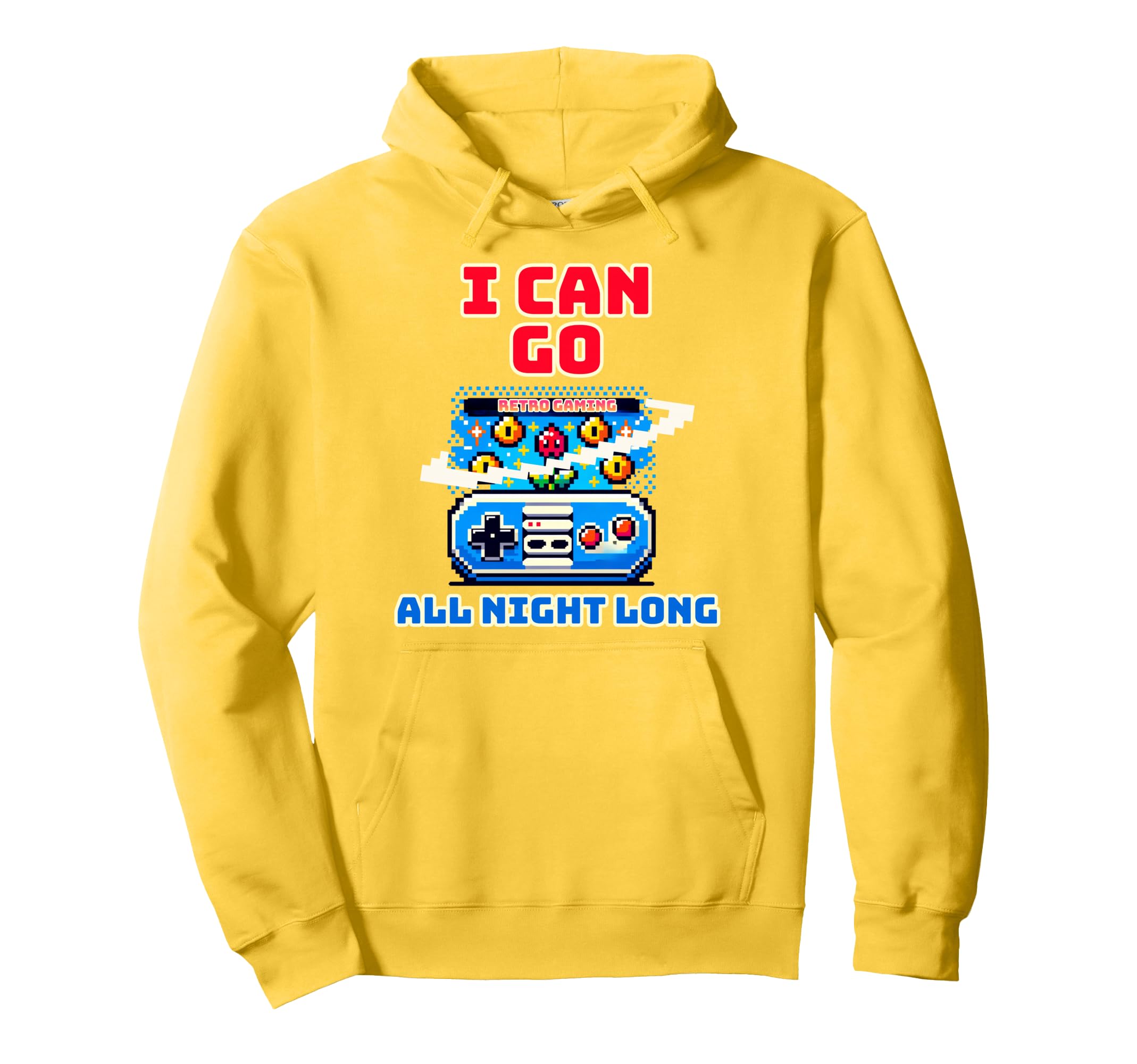 I Can Go All Night Long Gaming Pixel Hoodie - Fun Novelty Design Unisex - T-Shirt, Sweatshirt, Hoodie