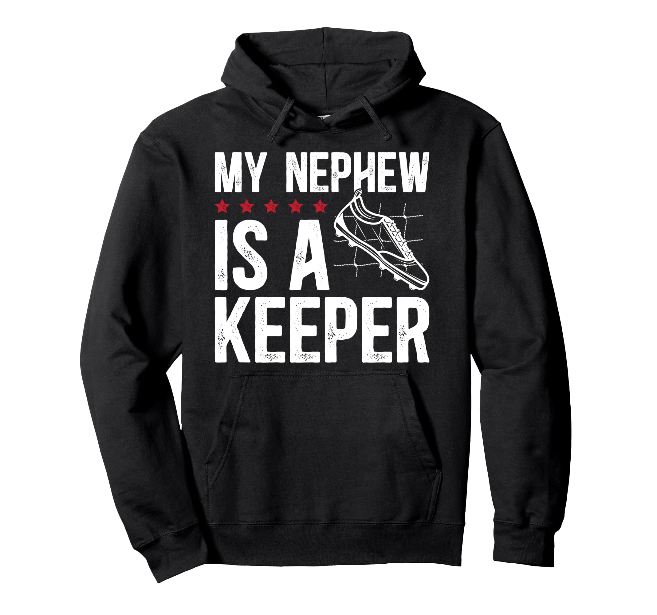 My Nephew Is Soccer Keeper Uncle Hoodie - Custom Art Print for Adults - T-Shirt, Sweatshirt, Hoodie
