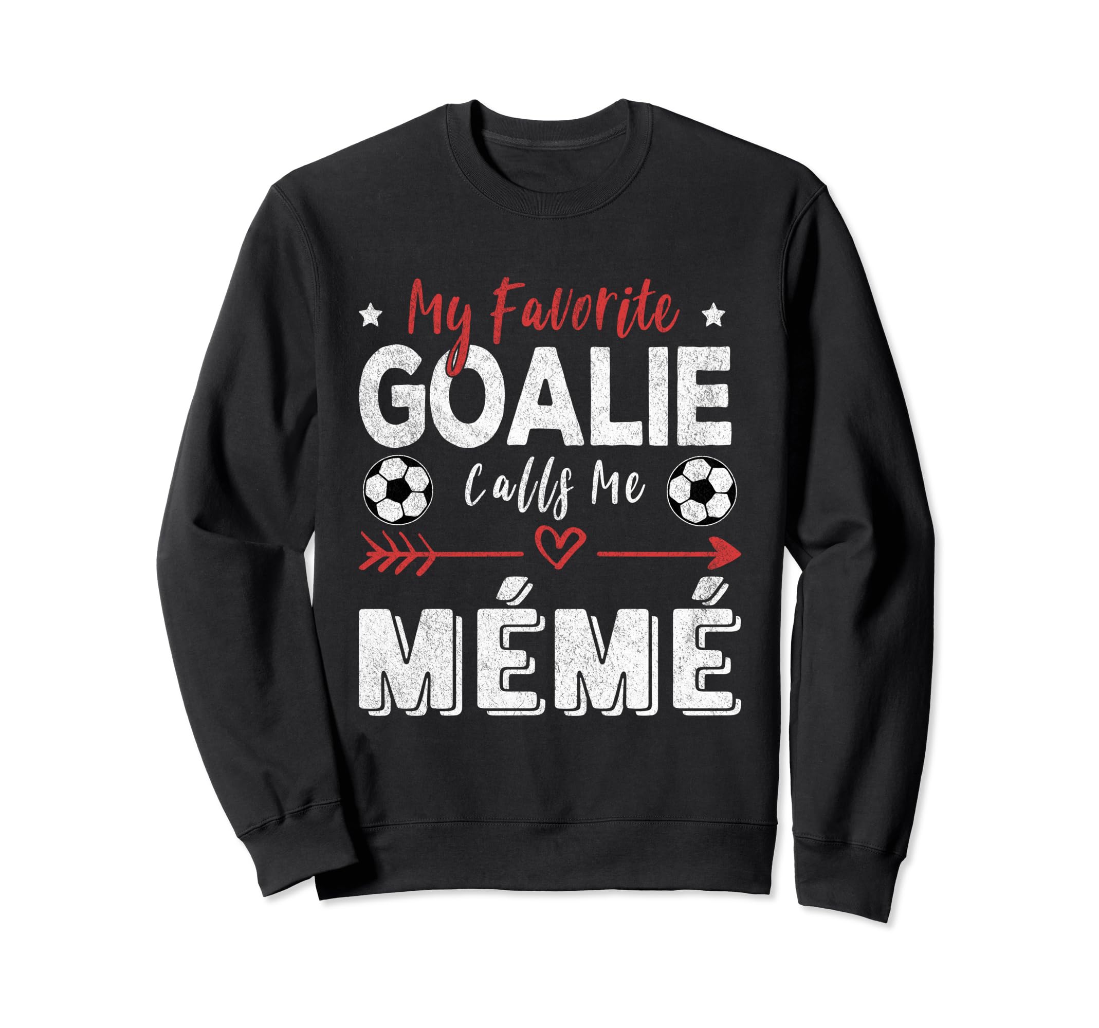 My Favorite Goalie Calls Me M M French Sweatshirt - Novelty Apparel Unisex - T-Shirt, Sweatshirt, Hoodie
