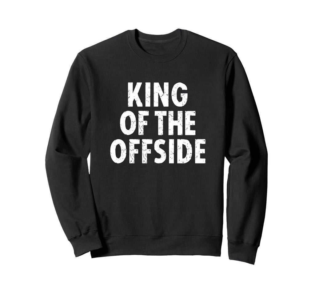 Soccer Dad King Offside Funny Sweatshirt - Custom Art Print Unisex - T-Shirt, Sweatshirt, Hoodie
