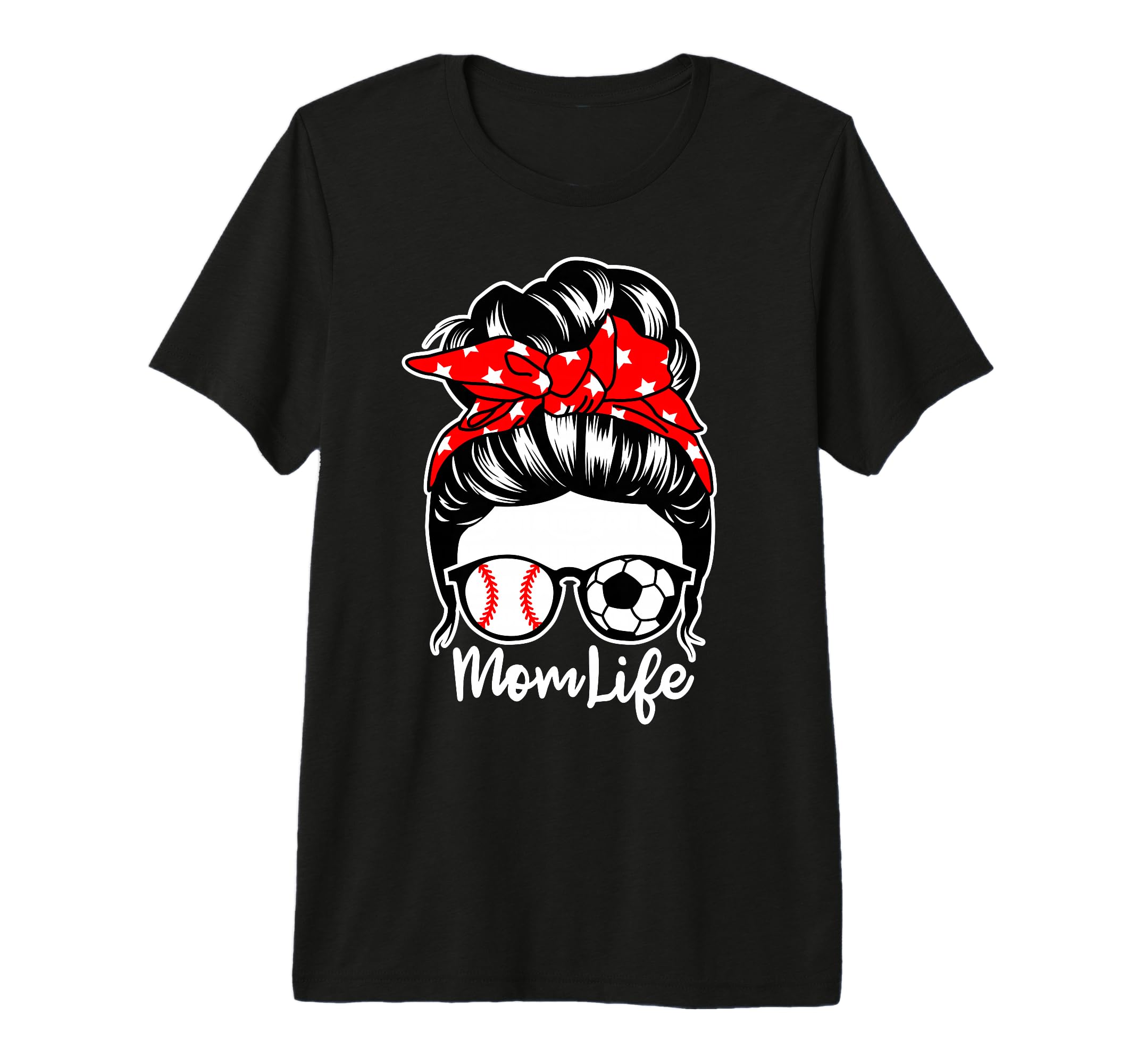 Mom Life Messy Bun Hair Soccer T-Shirt - Novelty Apparel for Adults - T-Shirt, Sweatshirt, Hoodie