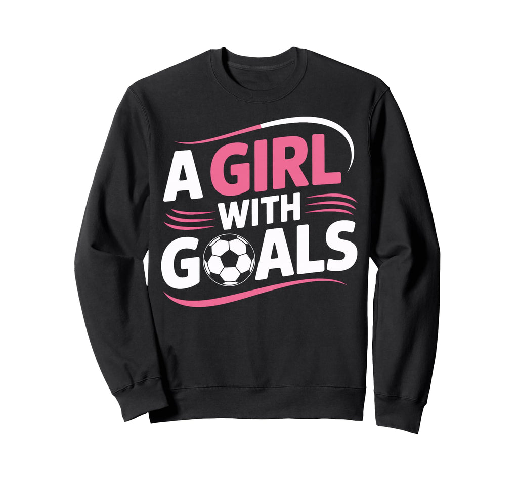 Soccer Player Goals Confidence Sweatshirt - Trendy Graphic for Adults - T-Shirt, Sweatshirt, Hoodie