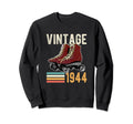 Funny 1944 Roller Skate 79Th Sweatshirt - Fun Novelty Design Unisex - T-Shirt, Sweatshirt, Hoodie