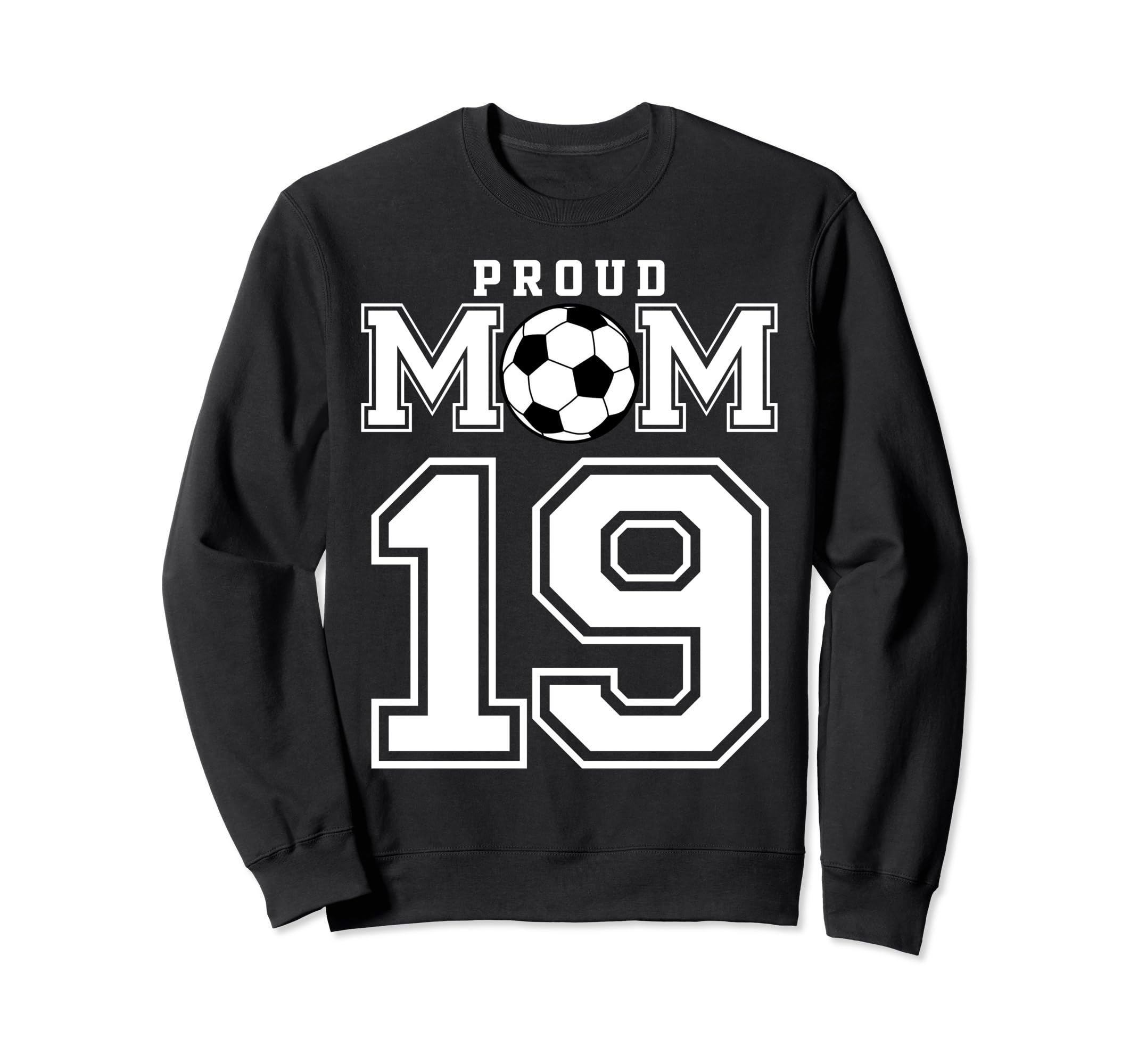Number 19 Custom Proud Soccer Sweatshirt - Unique Graphic for Adults - T-Shirt, Sweatshirt, Hoodie