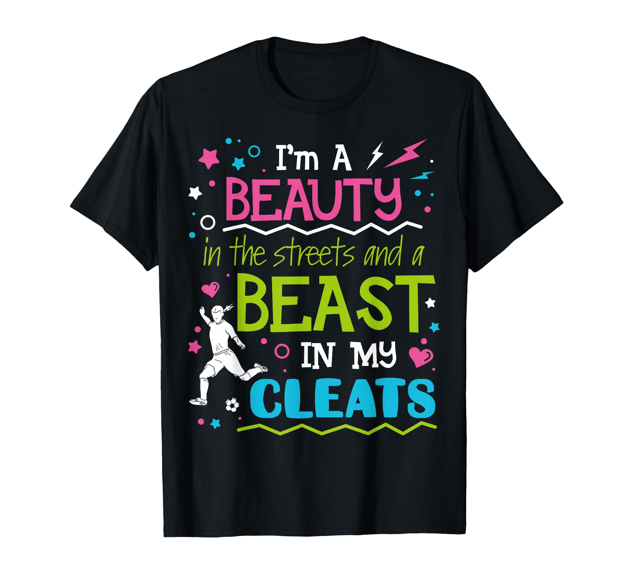 Beauty Streets Beast My Cleats Funny Soccer T-Shirt - Unique Graphic Unisex - T-Shirt, Sweatshirt, Hoodie