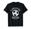 Lancaster Soccer Distressed 90S T-Shirt - Casual Everyday Wear Unisex - T-Shirt, Sweatshirt, Hoodie