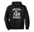 Skeleton Funny Just Dad Who Always Hoodie - Novelty Apparel for Adults - T-Shirt, Sweatshirt, Hoodie
