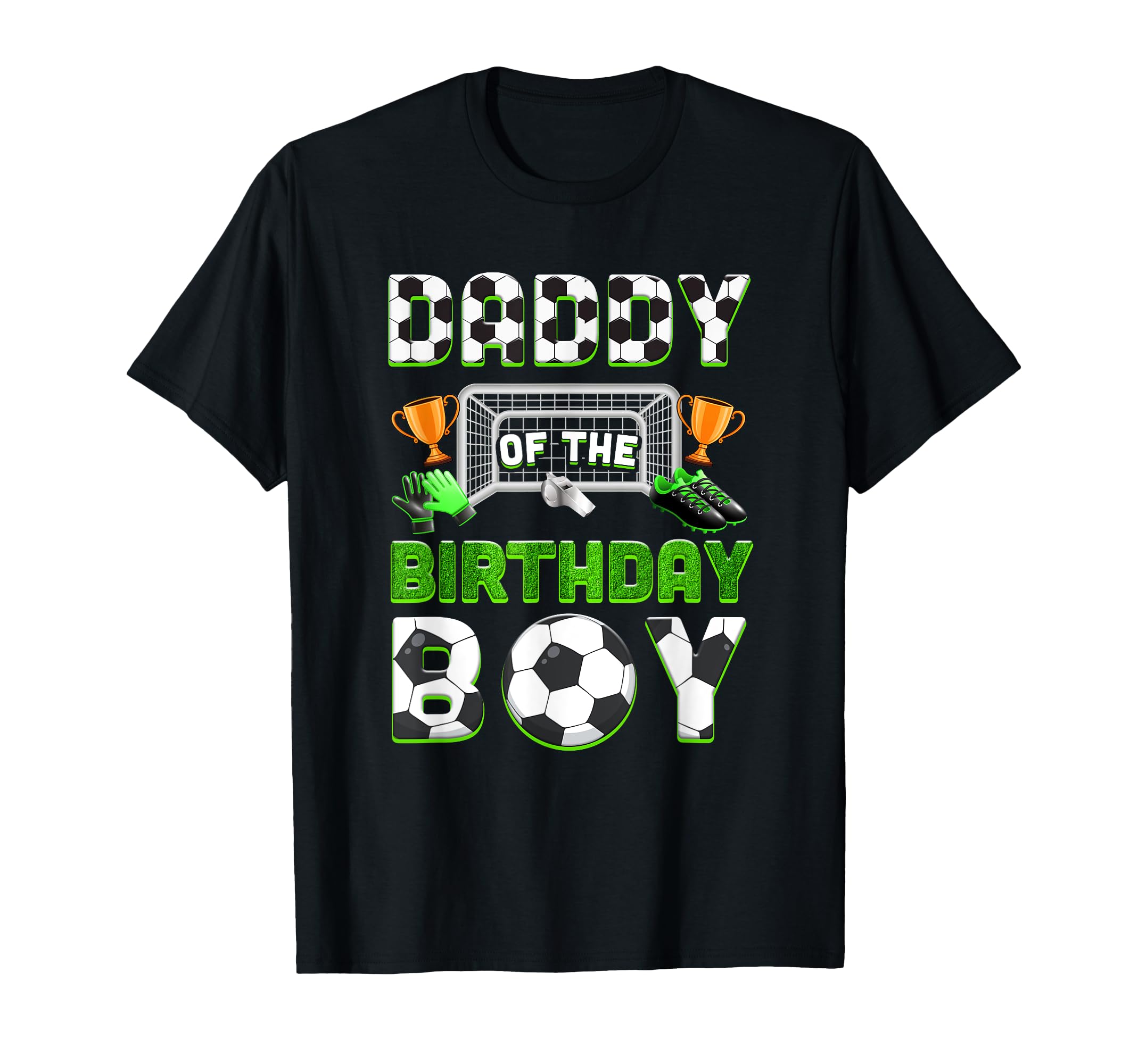 Daddy Birthday Soccer Family Matching T-Shirt - Novelty Apparel for Adults - T-Shirt, Sweatshirt, Hoodie