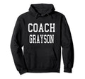 Coach Grayson Custom Football Soccer Hoodie - Fun Novelty Design Men Women - T-Shirt, Sweatshirt, Hoodie